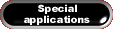 SPECIAL APPLICATIONS