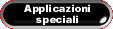 APPLICAZIONI SPECIALI